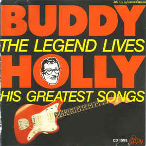 BUDDY HOLLY - THE LEGEND LIVES HIS GREATEST HITS